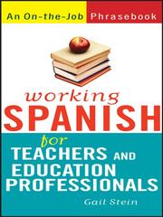 Cover of: Working Spanish for Teachers and Education Professionals by Gail Stein