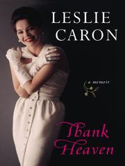 Cover of: Thank Heaven by Leslie Caron