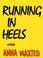 Cover of: Running in Heels