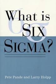 Cover of: What Is Six Sigma? by Peter Pande