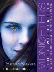 Cover of: The Secret Hour (Midnighters Series, Book 1) by Scott Westerfeld