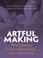 Cover of: Artful Making