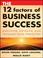 Cover of: The 12 Factors of Business Success