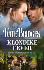 Cover of: Klondike Fever by Kate Bridges