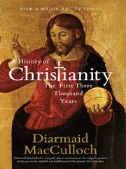 A history of Christianity by Diarmaid MacCulloch