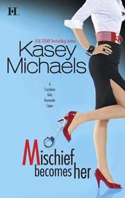 Cover of: Mischief Becomes Her by Kasey Michaels, Kasey Michaels