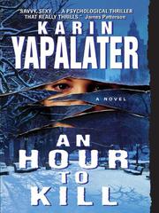 Cover of: An Hour to Kill by Karin Yapalater