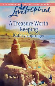 Cover of: A Treasure Worth Keeping by Kathryn Springer, Kathryn Springer