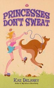 Cover of: Princesses don't sweat by Kaz Delaney