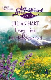 Cover of: Heaven Sent and His Hometown Girl