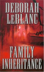 Cover of: Family inheritance by Deborah LeBlanc