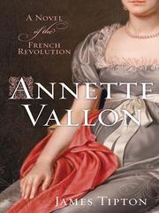 Cover of: Annette Vallon by James Tipton, James Tipton