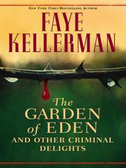 Cover of: The Garden of Eden and Other Criminal Delights by Faye Kellerman