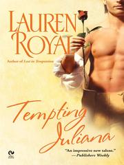 Cover of: Tempting Juliana by Lauren Royal, Lauren Royal