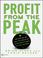 Cover of: Profit from the Peak