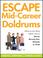 Cover of: Escape the Mid-Career Doldrums