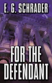 Cover of: For the defendant by E. G. Schrader