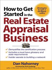 Cover of: How to Get Started in the Real Estate Appraisal Business