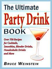 Cover of: The Ultimate Party Drink Book by Bruce Weinstein