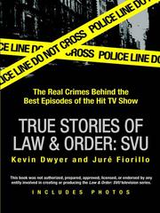 Cover of: True Stories of Law & Order by Kevin Dwyer, Kevin Dwyer, Jure Fiorillo, Kevin Dwyer