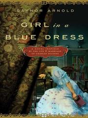 Cover of: Girl in a Blue Dress by Gaynor Arnold, Gaynor Arnold