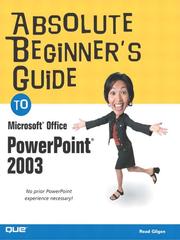 Cover of: Absolute Beginner's Guide to Microsoft Office PowerPoint 2003 by Read Gilgen, Read Gilgen