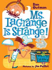 Cover of: Ms. LaGrange Is Strange! by Dan Gutman