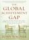 Cover of: The Global Achievement Gap