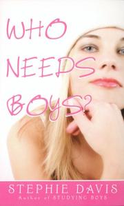 Cover of: Who needs boys? by Stephie Davis