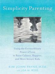 Cover of: Simplicity Parenting by Kim John Payne