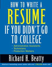 Cover of: How to Write a Resume If You Didn't Go to College by Richard H. Beatty