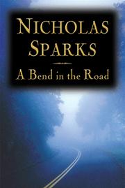 Cover of: A Bend in the Road by Nicholas Sparks