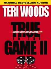 Cover of: True to the Game II by Teri Woods