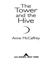 Cover of: The Tower and the Hive by Anne McCaffrey, Anne McCaffrey