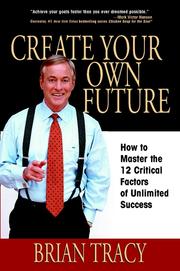 Cover of: Create Your Own Future by Brian Tracy