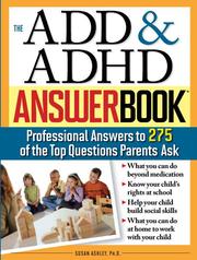 Cover of: The ADD & ADHD Answer Book by Ashley, Susan PhD., Ashley, Susan PhD.
