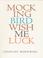 Cover of: Mockingbird Wish Me Luck