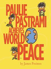 Cover of: Paulie Pastrami Achieves World Peace by James Proimos