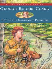 Cover of: George Rogers Clark by Katharine Elliott Wilkie