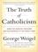 Cover of: The Truth of Catholicism