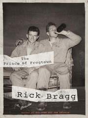 Cover of: The Prince of Frogtown by Rick Bragg, Rick Bragg