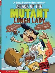 Cover of: Attack of the Mutant Lunch Lady by Scott Nickel