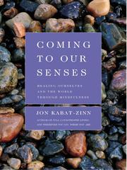 Cover of: Coming to Our Senses by Jon Kabat-Zinn
