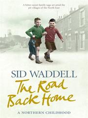 Cover of: The Road Back Home by Sid Waddell, Sid Waddell