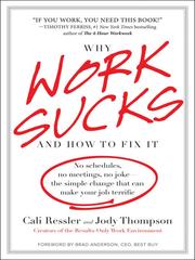 Cover of: Why Work Sucks and How to Fix It by Cali Ressler