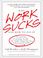 Cover of: Why Work Sucks and How to Fix It