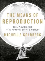 Cover of: The Means of Reproduction by Michelle Goldberg