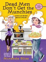 Cover of: Dead Men Don't Get the Munchies by Miranda Bliss