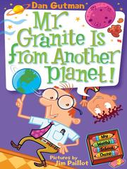 Mr. Granite is from another planet! by Dan Gutman