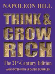Cover of: Think and Grow Rich: The 21st-Century Edition by Napoleon Hill